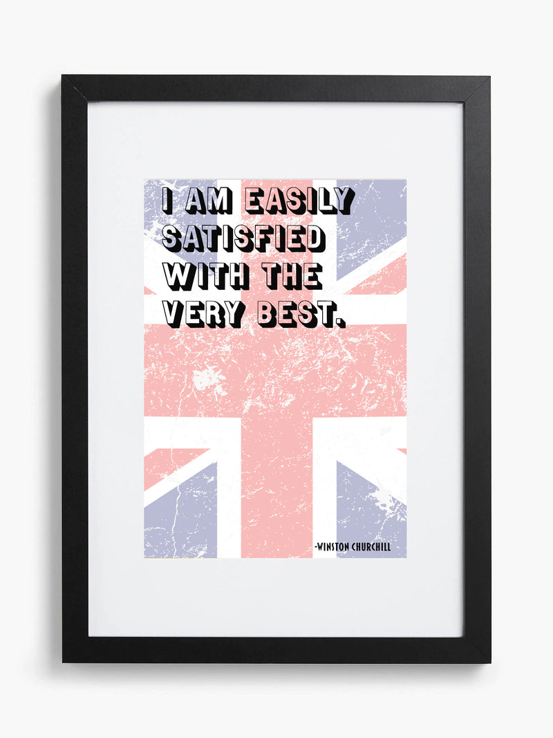 Easily Satisfied - Framed Quotation